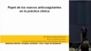 Nuevos anticoagulantes: ¿cuál debe ser su papel en la práctica clínica diaria?