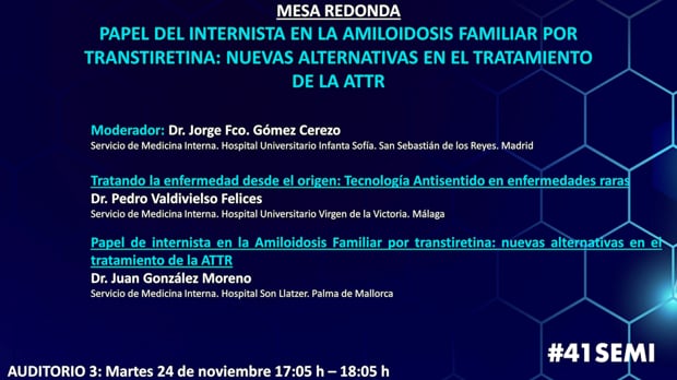 PAPEL DEL INTERNISTA EN LA AMILOIDOSIS FAMILIAR POR TRANSTIRETINA: NUEVAS ALTERNATIVAS EN EL TRATAMIENTO DE LA ATTR